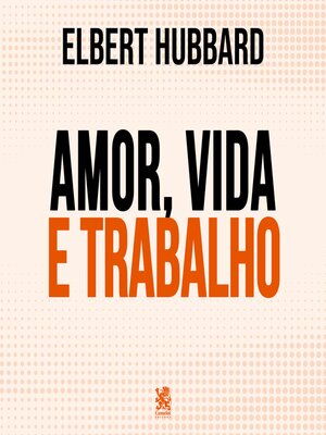 cover image of Amor, Vida e Trabalho